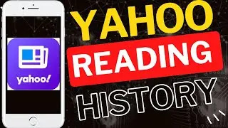 How to See Reading History in Yahoo News App