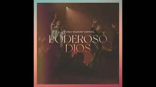 Poderoso Dios - Gateway worship ( Secuencia) Resubido