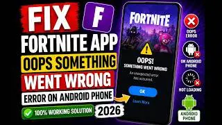 Fix Fortnite App Oops Something Went Wrong Error Android Phone | 2026