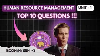 Human Resource Management  l Unit 1 l Top 10 Questions l BCOM HONS SEM 2 l Delhi University