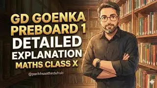 Detailed explanation of Pre Board - GD Goenka Paschim Vihar | Most important questions explained  
