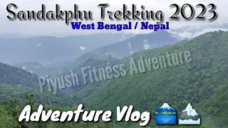 Sandakphu Trekking - 2023 Nepal/India || Adventure Vlog||  @PIYUSHCROSSFITHUB