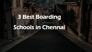 3 Best Boarding schools in Chennai, Tamil Nadu 2025 | Residential schools