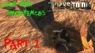 7 Days to Die Co-op Multiplayer with SmooreMc85 - Alpha 12.4 - 