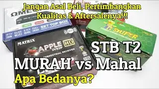 Beda STB T2 Murah Vs Mahal Ada Harga Ada Rupa Contoh CBM81TH Vs Matrix Apple DVB2IP