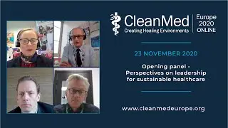 CleanMed Europe 2020  - Opening panel - Perspectives on leadership for sustainable healthcare