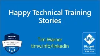 Happy Technical Training Stories | Tim's IT Straight Talk