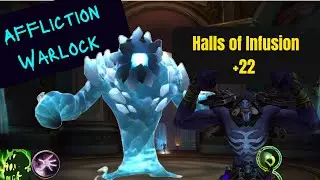 Affliction Warlock | +22 Halls of Infusion | Tyr, Storming, Raging