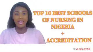 TOP 10 BEST SCHOOLS OF NURSING IN NIGERIA + WHY YOU MUST CHOOSE A SCHOOL WITH ACCREDITATION