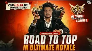 Road to top 100  Ultimate Royal 🔥 CHALLENGE 🎆 | PUBG Mobile | HOW RANA x LIVE