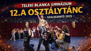 Teleki Blanka Gimnázium – 12.A osztálytánc | Szalagavató 2025 4K