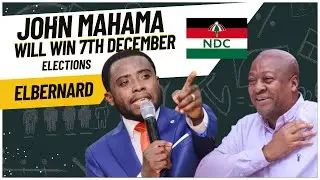 Prophet Elbernard Prophecy: John Mahama will Win 2024 Elections!