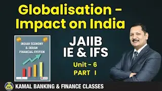 IEIFS UNIT 6 P1 GLOBALISATION-IMPACT ON INDIA by Kamal Sir#4190 || 19 JAN 2026 at 8:00 PM