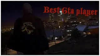 ~Best GTA Player~