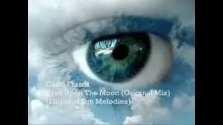 Carlo Frasca-  Eyes Upon The Moon (Original Mix) [Elliptical Sun Melodies]