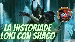 La Historia del Dios Nordico Loki con Shaco -League of Legends