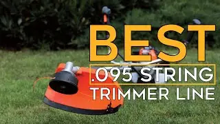 Best 095 String Trimmer Line in 2020 &ndash; Effective & Helpful Guide!