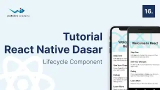 Tutorial React Native Dasar : 16. Lifecycle Component