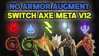 Sunbreak TU2 ELEMENTAL SWITCH AXE META Builds V12 ENDGAME - NO Quiro Crafting for Armor Easy Charm