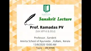 Sanskrit Lecture By Prof. Ramadas Sir. (MA MPhil & BEd) ( Amrita School of Ayurveda)