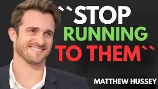 Stop Attracting the Wrong People | Matthew Hussey Explains How to Heal & Move On