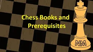 Chess Books and Prerequisites