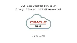 Quick Demo - OCI Database Service Storage Utilization Email Alarms