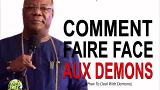 COMMENT FAIRE FACE AUX DEMONS - ARCHBISHOP N. DUNCAN WILLIAMS