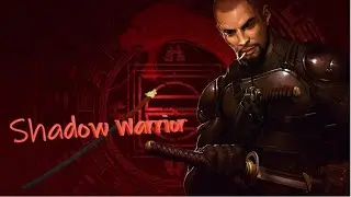 Обзор игр ( Shadow Warrior )