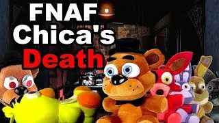 FNAF Plush - Chica's Death!