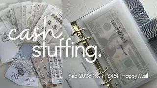 CASH ENVELOPE STUFFING | $481 | Feb 2026 No. 1 | Happy Mail