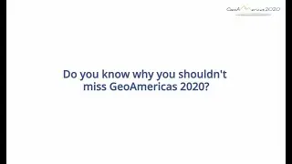 Why participate in GeoAmericas 2020 Online?