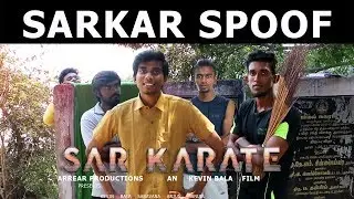 Sar Karate l Sarkar Spoof I Tamil spoof video I Arrear Production