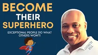 Become Their Superhero - Motivational Speech | Coach ELL #dosomethingexceptional