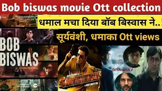 bob biswas ott collection & views count | abhishek bachchan | sooryavanshi