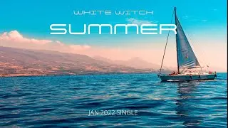 SUMMER By White Witch (Official Song Video) JAN 2022 Single #summer #music #whitewitch