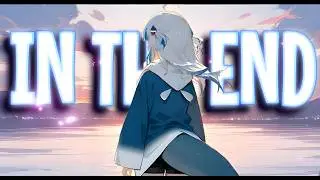 Nightcore - In The End [Tommee Profitt · Fleurie · Mellen Gi] (Lyrics)