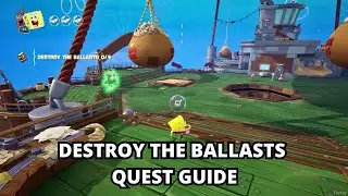 Destroy The Ballasts Quest Guide - SpongeBob SquarePants: Titans of the Tide
