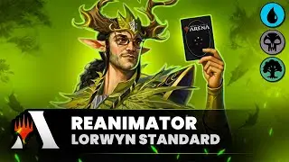🪦 NÃO AGUENTO MAIS ENFRENTAR ESSE DECK! | REANIMATOR no STANDARD com LORWYN! (Magic Arena)