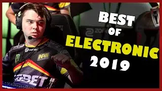 BEST OF ELECTRONIC 2019 | (Clutches, Multi Frags & More) CS:GO