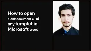 lecture03 how to open blank document in microsoft word how to open any templet in microsoft word in