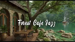 Gentle Jazz For Outdoor Mornings 🍃 Study & Unwind With Nature-Inspired Music