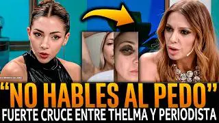 ¡FUERTE CRUCE entra THELMA FARDIN y PERIODISTA LIBERTARIA!