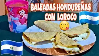 🇸🇻Baleadas estilo SALVADORE&Ntilde;O con LOROCO😃