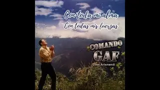 ADORANDO CON JOSé ARISMENDI COMANDO GAF