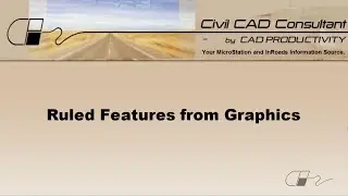 OpenRoads Tutorial: Ruled Features from Graphics