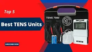Escape Pain with the Top 5 TENS Units for Ultimate Relief