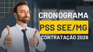 Cronograma Completo de Todos Eventos do PSS SEE MG 2026
