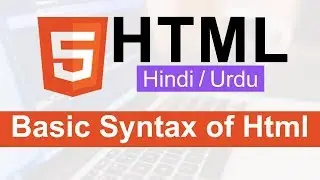 HTML Basic Syntax in Hindi / Urdu