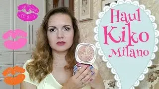Покупки косметики лето 2016 / Kiko Milano / Nataly4you